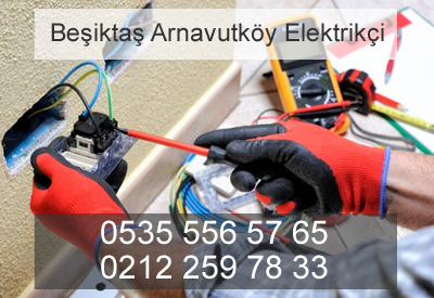 Beşiktaş Arnavutköy Elektrik Tesisatçı