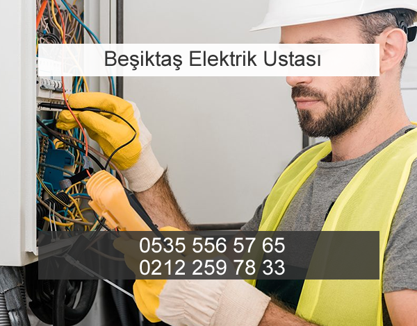 Beşiktaş Elektrik Ustası 0535 556 57 65